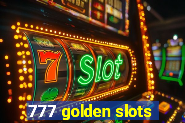 777 golden slots